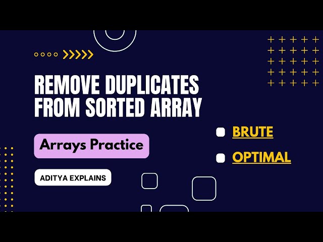 Remove Duplicates from Sorted Array | Data Structures and Algorithm | Arrays
