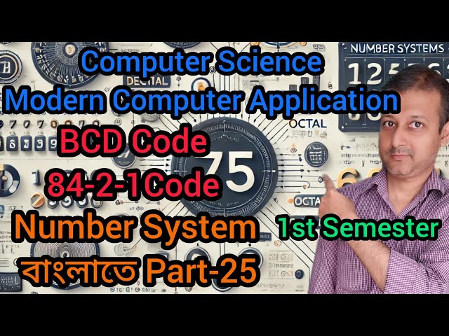 Number System Part 25 | Weighted Code BCD 84-2-1 Code বাংলাতে | Class XI | Semester 1 | WBCHSE