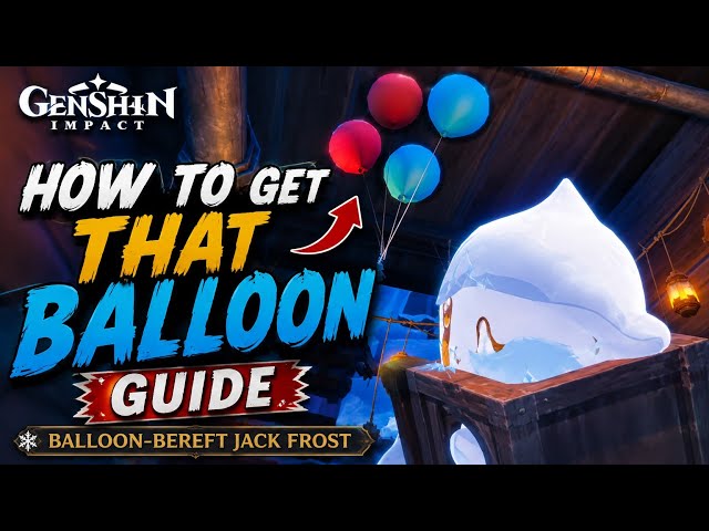 Jack Frost Balloon Guide #genshinimpact 