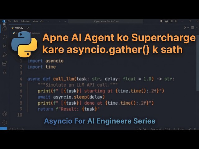 Apne Agent ko Supercharge Karien aysncio.gather() k Sath