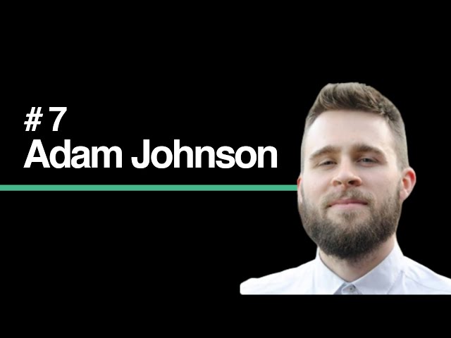 #7 - Adam Johnson | Coding Entrepreneurs Podcast