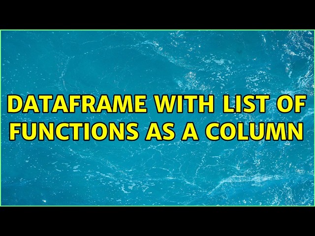 Dataframe with list of functions as a column