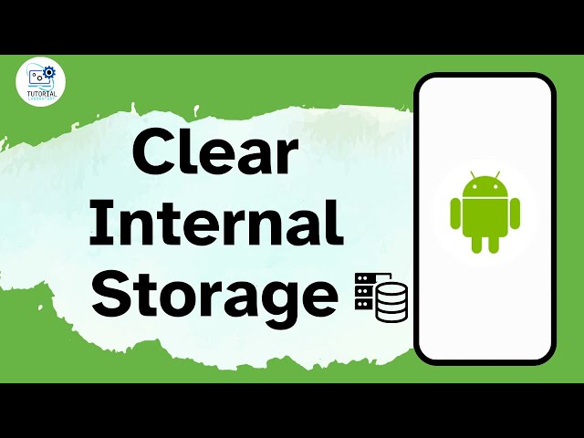 How to Clear Out your Phone Internal Storage on Android?