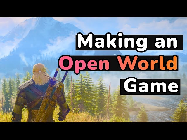 How to make an OPEN WORLD game!