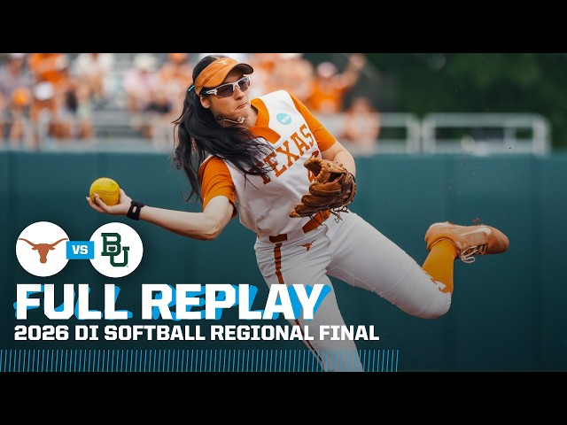 Texas vs. Baylor: 2026 NCAA softball regional final | FULL REPLAY
