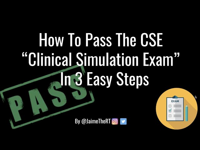 How to Pass the CSE in 3 Easy Steps "Clinical Simulation Exam"