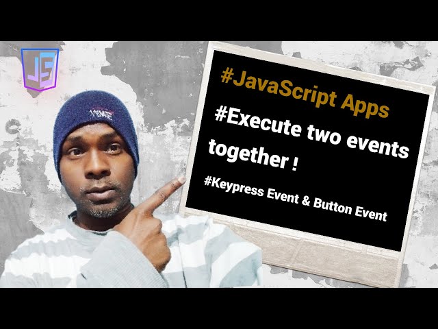 JavaScript Tutorial (2024-2025) - Use of Keypress event and Button click event in same program.