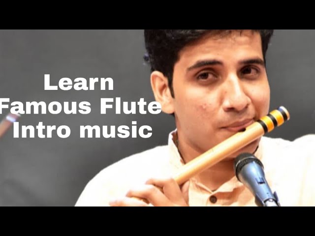 Chinmay Gaur | Learn flute intro piece