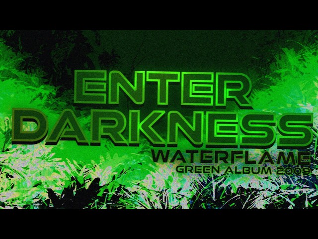 ENTER DARKNESS
