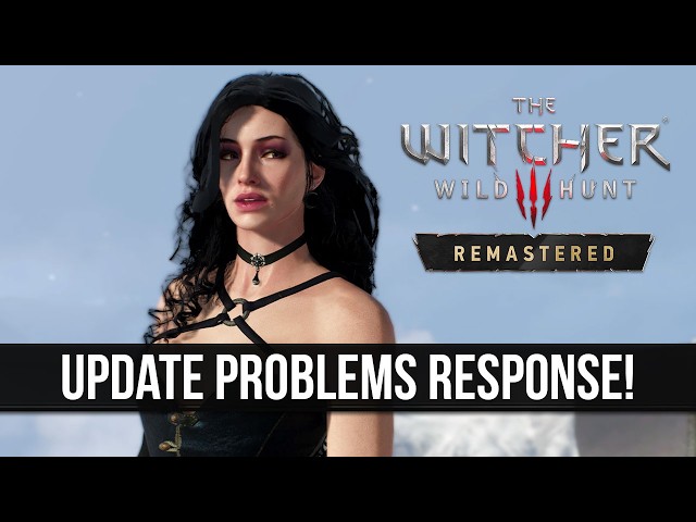 CDPR Responds to The Witcher 3 Remastered Update Problems!