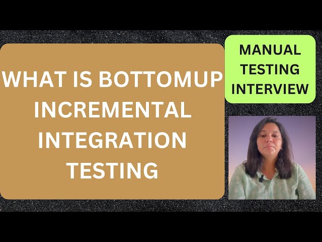 Bottom-Up Incremental Integration Testing| RD Technical Learning