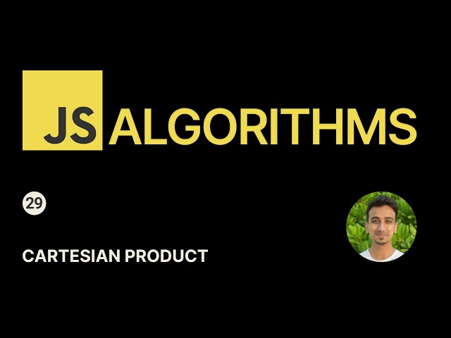 JavaScript Algorithms - 29 - Cartesian Product