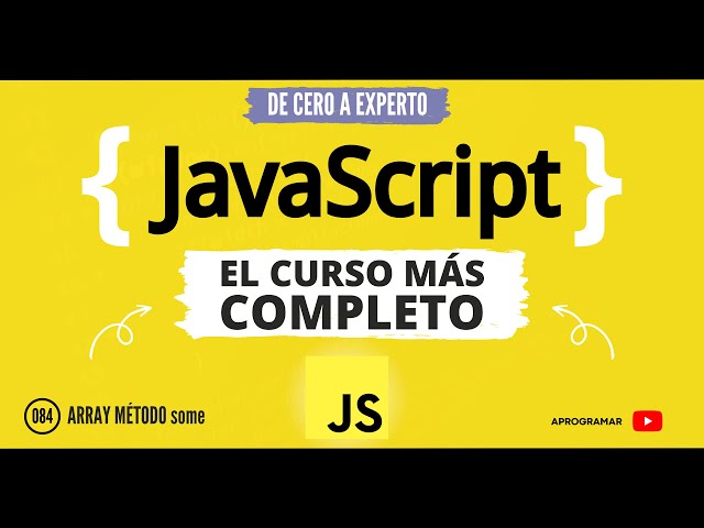 Aprogramar con JavaScript - 84 Array metodo some