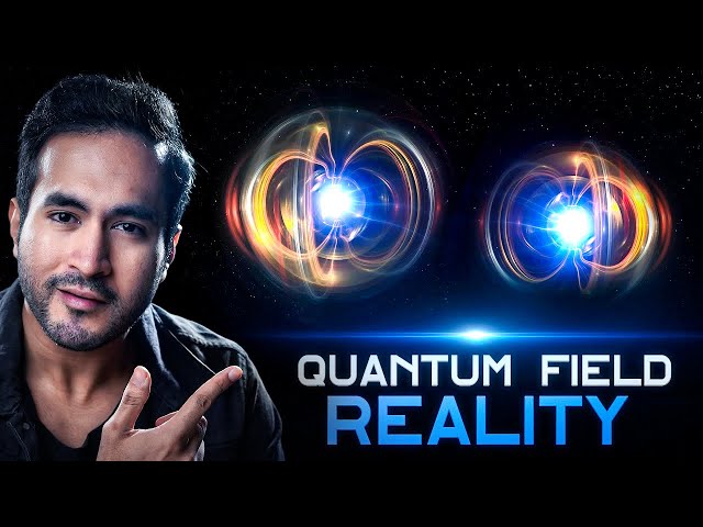 What You Don’t Know About the Universe | Quantum Field Explained
