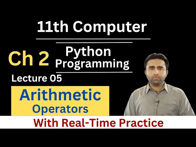 Arithmetic Operators | 11th Class Computer Science Chapter 2 Python Programming | Qais Ali Khan 