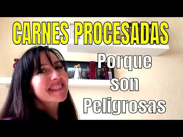 CARNES PROCESADAS CUALES SON Y PORQUE SON PELIGROSAS ana contigo