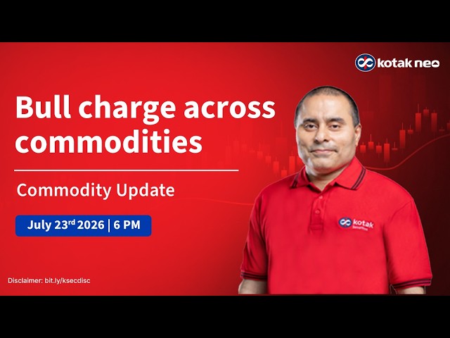 🔴 [Live] Commodities Update | Bull charge across commodities | 23rd July