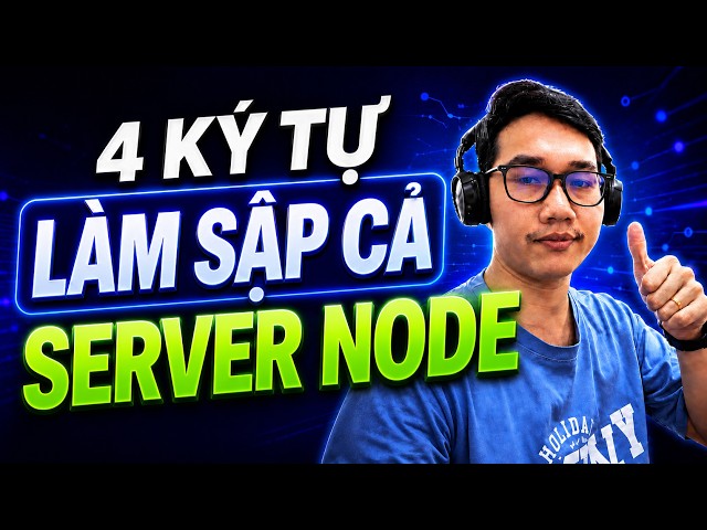 4 Ký Tự Làm Sập Cả Server Node | Fullstack Cùng AI #03