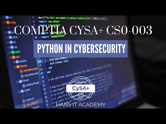 Python in cybersecurity - CompTIA CySA+ CS0-003 1.30