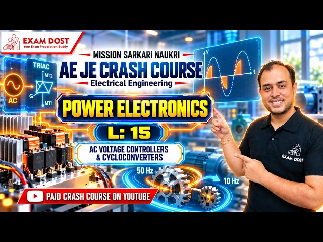 L: 15 - AC Voltage Controllers & Cycloconverters | Power Electronics|AE JE Crash Course|Ankit goyal