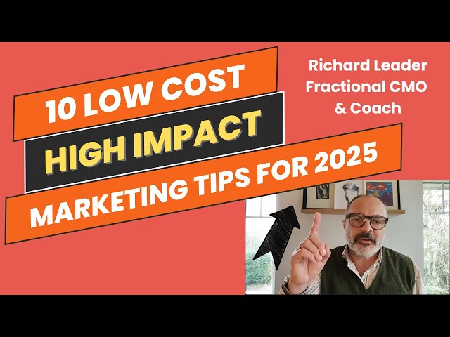 10 Low Cost High Impact Marketing Tips For 2025