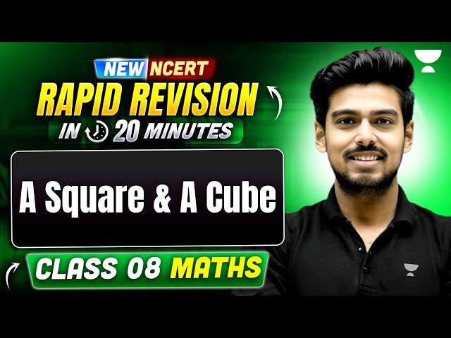 A Square and A Cube | Maths class 8 Full Revision | Class 8 Maths New NCERT 2025 | By Ayush Sir