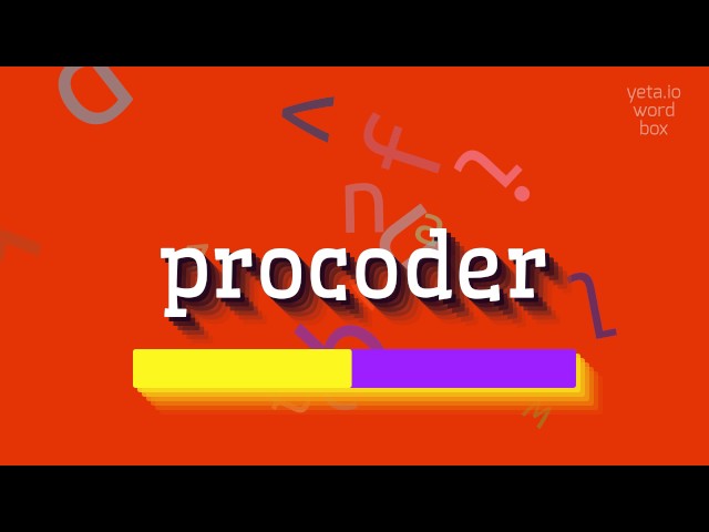 PROCODER - How to pronounce it?