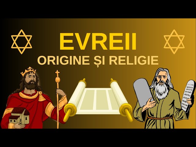 Evreii: Origine și religie - O scurtă istorie