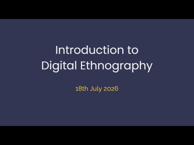 Introduction to Digital Ethnography