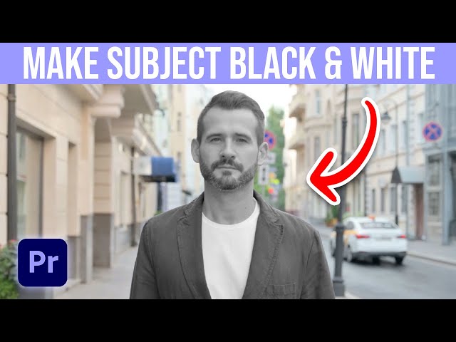 How To Make Subject Black & White In Premiere Pro