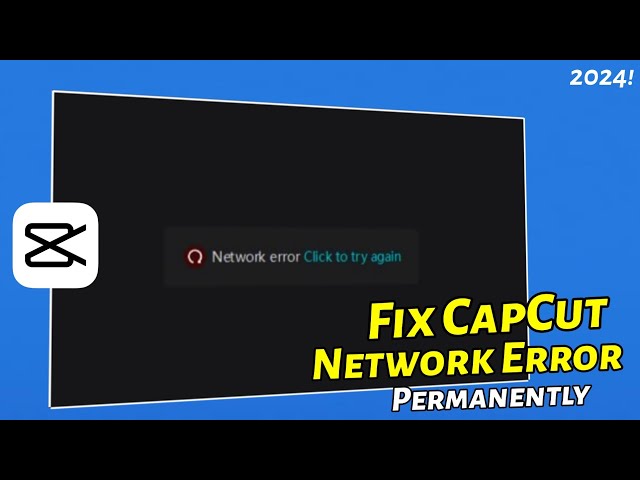 How to Permanently Fix CapCut Network Error on PC/Mac (2025) | Quick Solution