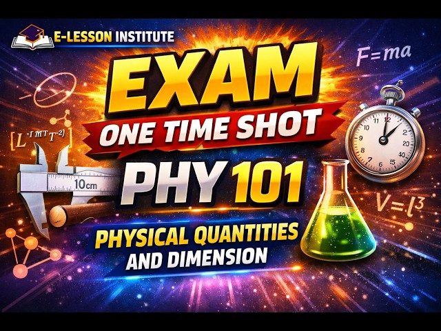 Phy 101   Physical Quantities And Dimensional Analysis