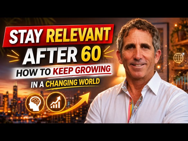 Staying Relevant After 60: How to Keep Growing in a Changing World