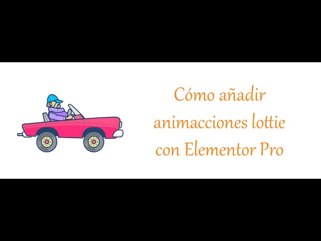 ✅Cómo añadir efectos de animaciones Lottie con Elementor Pro