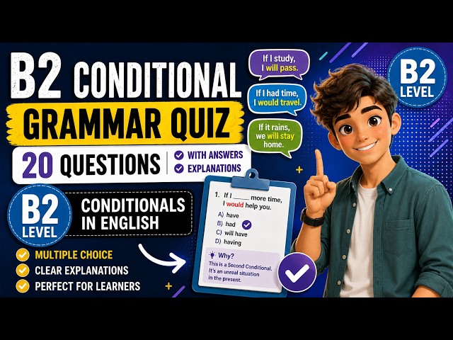 B2 English Conditional Quiz | 20 Grammar Questions with Answers & Explanations