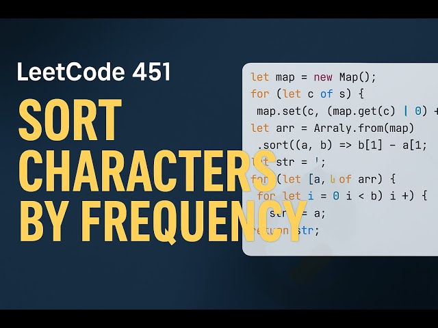 LeetCode 451: Sort Characters by Frequency | JavaScript Solution