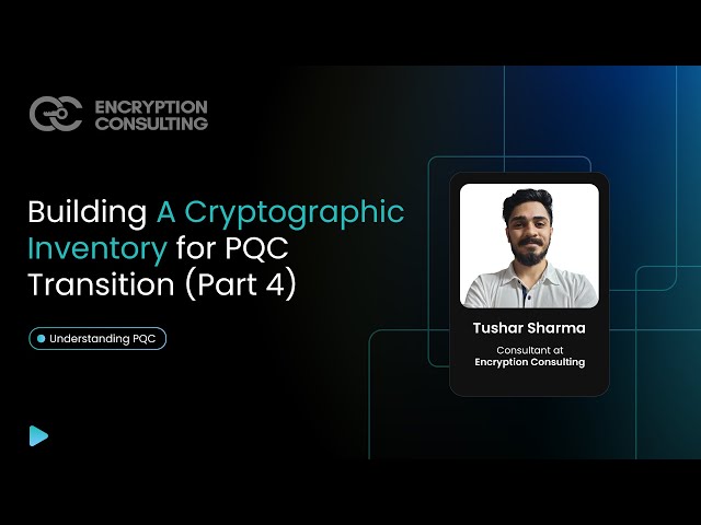 Building A Cryptographic Inventory for PQC Transition (Part 4)