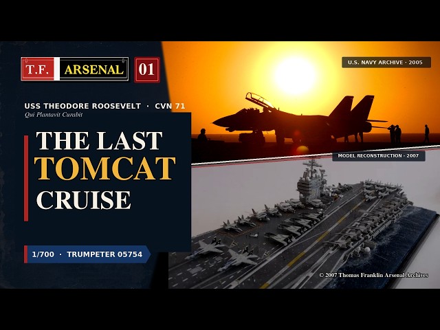 The Last Tomcat Era｜USS Theodore Roosevelt (CVN 71) in 1/700｜T.F. Arsenal Archives Record 01