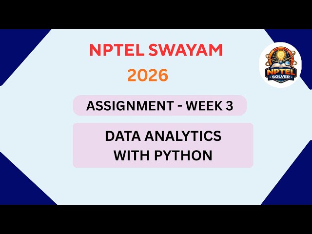 NPTEL Data analytics with python ASSIGNMENT 3 ANSWERS | Week 3 | JAN 2026#swayamsolver #nptel