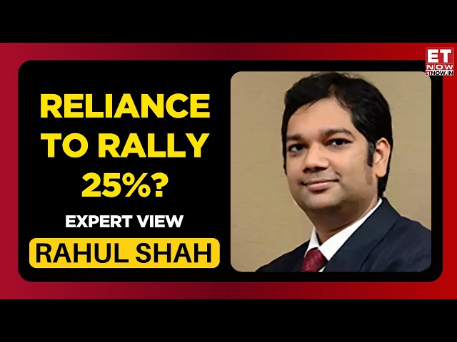 Reliance’s Waiting Game May Finally Be Over, Says Rahul Shah | Ready For Break Out? | ET Now