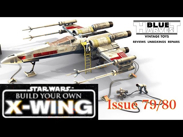 STAR WARS BUILD YOUR OWN X-WING ISSUES 79/80