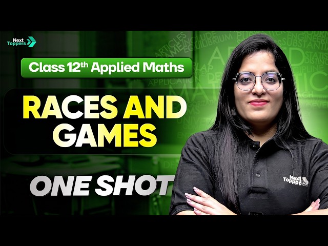 Races And Games Complete One Shot | Applied Maths Class 12 | CBSE Board Exam 2026-27