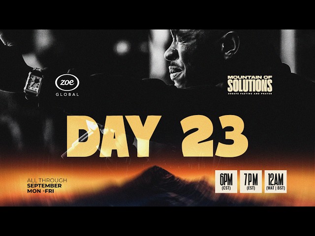Day 23 Mountain of Solutions | 3rd Prayer Watch with Pst. Dolapo Lawal