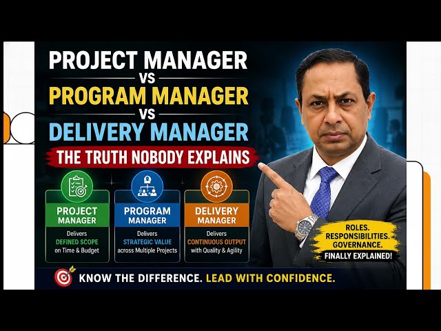 Project Manager vs Program Manager vs Delivery Manager | The Truth Nobody Explains
