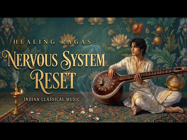 Nervous System Healing 🌿 | Indian Raga Therapy for Deep Relaxation & Immediate Relief
