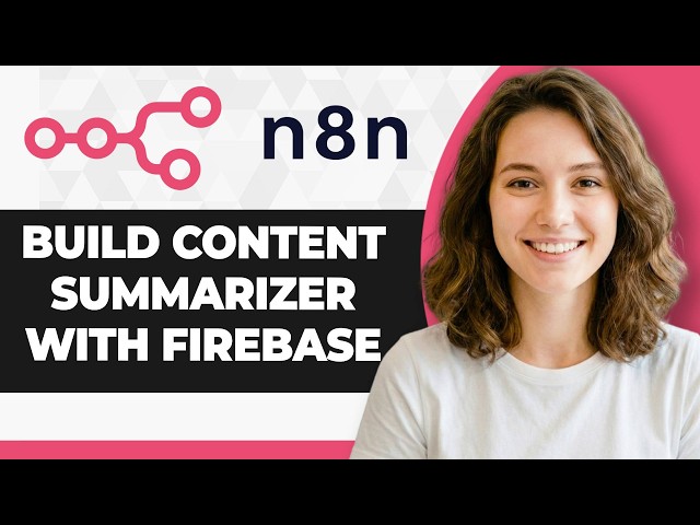 How to Build Content Summarizer with Firebase and n8n (2026 Guide)