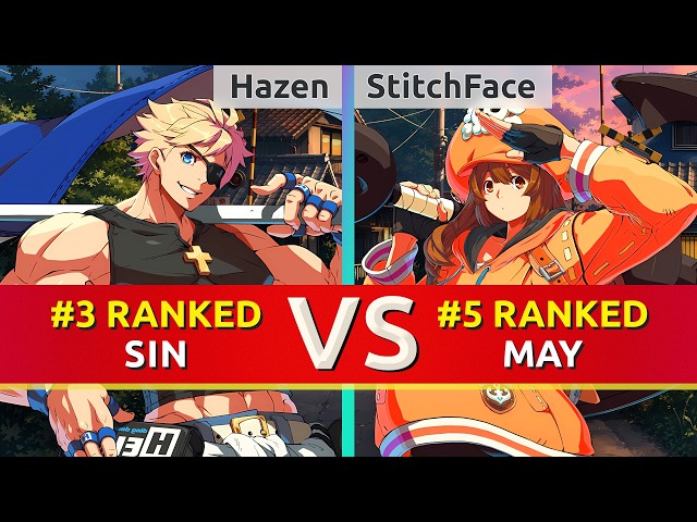 GGST ▰ Hazen (#3 Ranked Sin) vs StitchFace (#5 Ranked May). High Level Gameplay