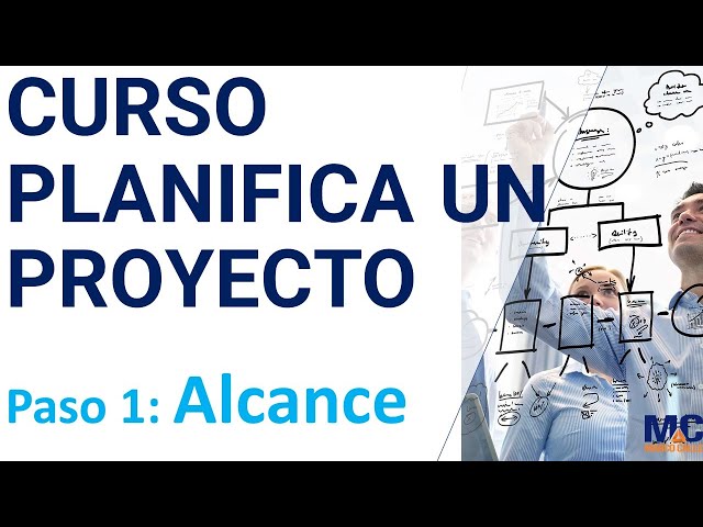 ¿Aprende cómo comenzar tu Proyecto con un Alcance que Funciona?