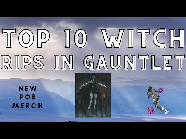 TOP 10 WITCH RIPS in GAUNTLET, New Path of Exile Merchandise??? (Build Diary: #59)