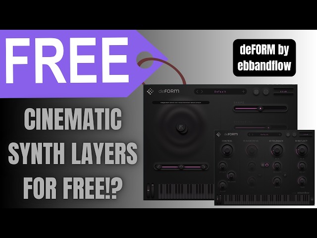 deFORM by ebbandflow - FREE Cinematic Synth (Limited Time!)